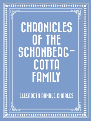 cover image of Chronicles of the Schonberg-Cotta Family